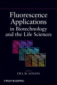 Fluorescence Applications in Biotechnology and Life Sciences. Edition No. 1- Product Image