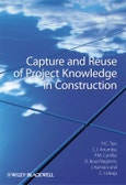 Capture and Reuse of Project Knowledge in Construction. Edition No. 1- Product Image