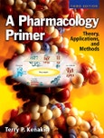 A Pharmacology Primer. Theory, Application and Methods. Edition No. 3- Product Image