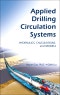 Applied Drilling Circulation Systems. Hydraulics, Calculations and Models - Product Thumbnail Image