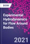 Experimental Hydrodynamics for Flow Around Bodies - Product Image
