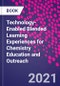 Technology-Enabled Blended Learning Experiences for Chemistry Education and Outreach - Product Thumbnail Image