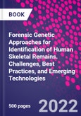Forensic Genetic Approaches for Identification of Human Skeletal Remains. Challenges, Best Practices, and Emerging Technologies- Product Image