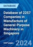 Database of 2257 Companies in Manufacture of General-Purpose Machinery in Singapore- Product Image