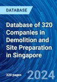 Database of 320 Companies in Demolition and Site Preparation in Singapore- Product Image