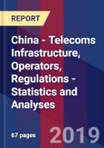 China - Telecoms Infrastructure, Operators, Regulations - Statistics and Analyses- Product Image