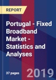 Portugal - Fixed Broadband Market - Statistics and Analyses- Product Image