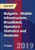 Bulgaria - Mobile Infrastructure, Broadband, Operators - Statistics and Analyses- Product Image