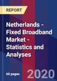 Netherlands - Fixed Broadband Market - Statistics and Analyses- Product Image