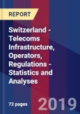 Switzerland - Telecoms Infrastructure, Operators, Regulations - Statistics and Analyses- Product Image