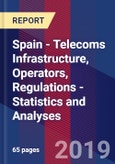 Spain - Telecoms Infrastructure, Operators, Regulations - Statistics and Analyses- Product Image