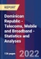 Dominican Republic - Telecoms, Mobile and Broadband - Statistics and Analyses - Product Thumbnail Image