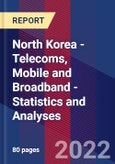 North Korea - Telecoms, Mobile and Broadband - Statistics and Analyses- Product Image