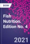 Fish Nutrition. Edition No. 4 - Product Thumbnail Image