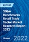 SG&A Benchmarks - Retail Trade Sector Market Research Report 2022 - Product Thumbnail Image