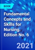 Fundamental Concepts and Skills for Nursing. Edition No. 6- Product Image