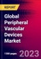 Global Peripheral Vascular Devices Market Size, Share & Trends Analysis 2024-2030 - MedSuite - Product Image