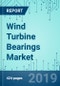 Wind Turbine Bearings: Market Shares, Strategies, and Forecasts, Worldwide, 2018 to 2025 - Product Thumbnail Image