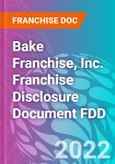 Bake Franchise, Inc. Franchise Disclosure Document FDD- Product Image