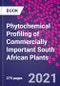 Phytochemical Profiling of Commercially Important South African Plants - Product Image