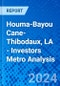 Houma-Bayou Cane-Thibodaux, LA - Investors Metro Analysis - Product Image