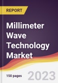 Millimeter Wave Technology Market: Trends, Opportunities and Competitive Analysis (2023-2028)- Product Image