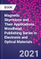 Magnetic Skyrmions and Their Applications. Woodhead Publishing Series in Electronic and Optical Materials - Product Thumbnail Image