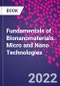 Fundamentals of Bionanomaterials. Micro and Nano Technologies - Product Image
