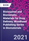 Bioinspired and Biomimetic Materials for Drug Delivery. Woodhead Publishing Series in Biomaterials - Product Thumbnail Image