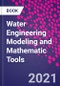 Water Engineering Modeling and Mathematic Tools - Product Image