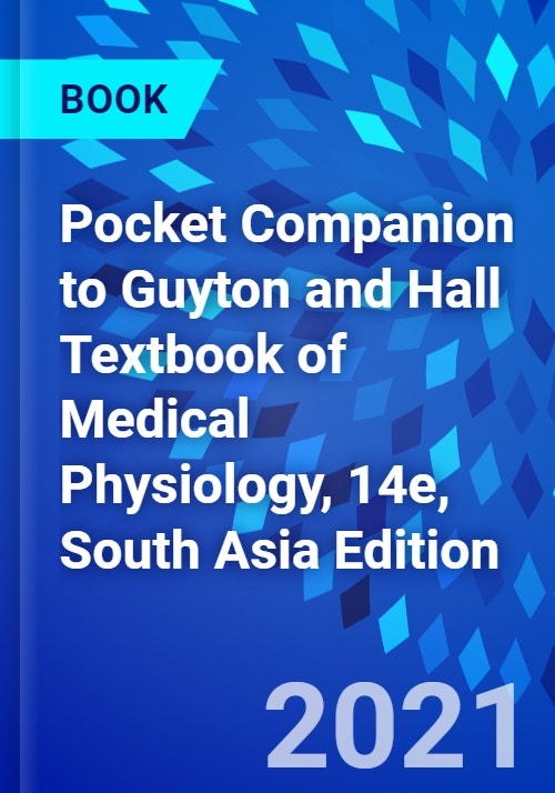 Pocket Companion to Guyton and Hall Textbook of Medical Physiology