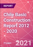 Chile Basic Construction Report 2012 - 2020- Product Image