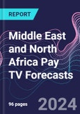 Middle East and North Africa Pay TV Forecasts- Product Image