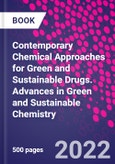 Contemporary Chemical Approaches for Green and Sustainable Drugs. Advances in Green and Sustainable Chemistry- Product Image
