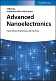 Advanced Nanoelectronics. Post-Silicon Materials and Devices. Edition No. 1- Product Image