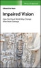 Impaired Vision. How the Visual World May Change after Brain Damage. Edition No. 1 - Product Image
