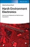 Harsh Environment Electronics. Interconnect Materials and Performance Assessment. Edition No. 1 - Product Thumbnail Image