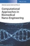 Computational Approaches in Biomedical Nano-Engineering. Edition No. 1 - Product Thumbnail Image