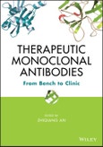 Therapeutic Monoclonal Antibodies. From Bench to Clinic. Edition No. 1- Product Image