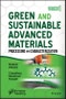 Green and Sustainable Advanced Materials, Volume 1. Processing and Characterization. Edition No. 1 - Product Image