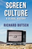 Screen Culture. A Global History. Edition No. 1. New Directions in Media History- Product Image