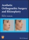 Aesthetic Orthognathic Surgery and Rhinoplasty. Edition No. 1 - Product Thumbnail Image