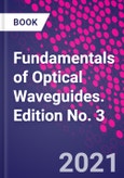 Fundamentals of Optical Waveguides. Edition No. 3- Product Image