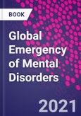 Global Emergency of Mental Disorders- Product Image