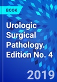 Urologic Surgical Pathology. Edition No. 4- Product Image