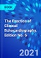 The Practice of Clinical Echocardiography. Edition No. 6 - Product Thumbnail Image