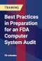 Best Practices in Preparation for an FDA Computer System Audit - Webinar (Recorded) - Product Thumbnail Image