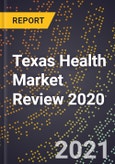Texas Health Market Review 2020- Product Image