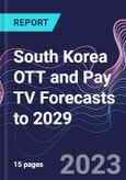 South Korea OTT and Pay TV Forecasts to 2029- Product Image