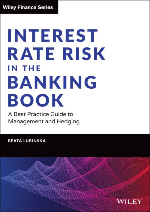 Interest Rate Risk In The Banking Book A Best Practice Guide To
